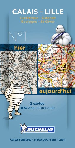 Calais-Lille Centenary Maps (Michelin Historical Maps, Band 8001)
